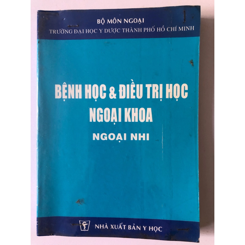 BỆNH HỌC & ĐIỀU TRỊ HỌC NGOẠI KHOA ( NGOẠI NHI) - 241 TRANG, NXB: 2002 290920