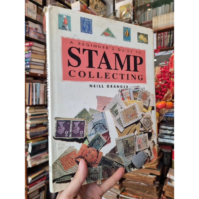 A BEGINNER'S GUIDE TO STAMP COLLECTING - Neill Granger 450404