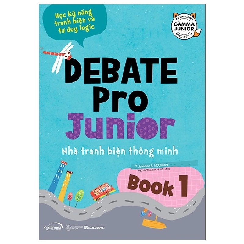 Debate Pro Junior: Nhà Tranh Biện Thông Minh Book1 (2020) - Jonathan S.McClelland 744377