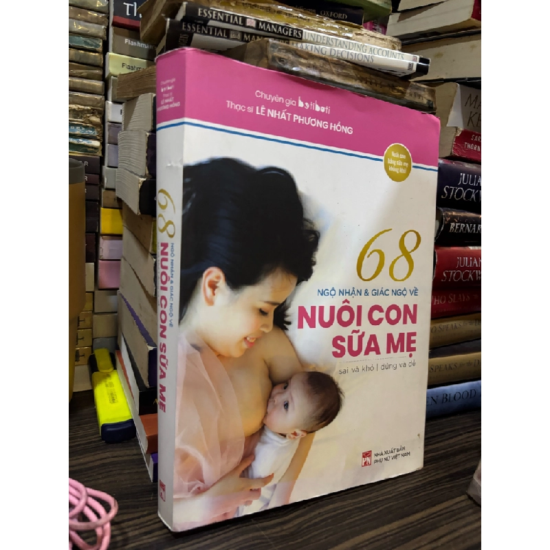 68 ngộ nhận và giác ngộ về nuôi con sữa mẹ - Lê Nhất Phương Hồng 360855