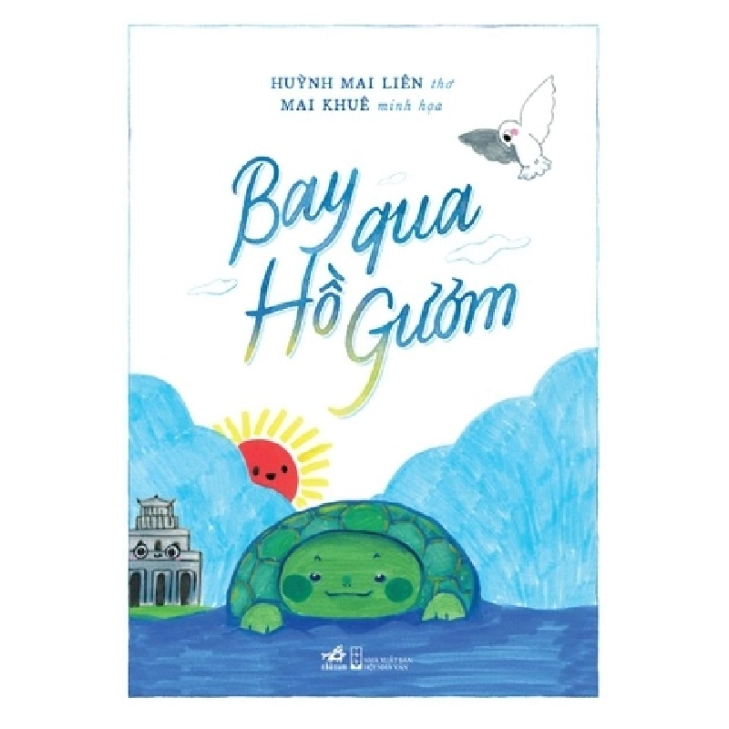 Bay Qua Hồ Gươm - Nhã Nam Huỳnh Mai Liên LỊCH SỬ - CHÍNH TRỊ - TRIẾT HỌC Blogmeo 27525 512838