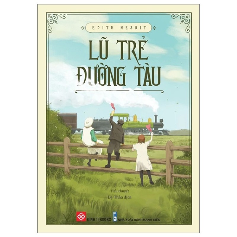 Lũ Trẻ Đường Tàu (Đinh Tị) - Edith Nesbit 105563