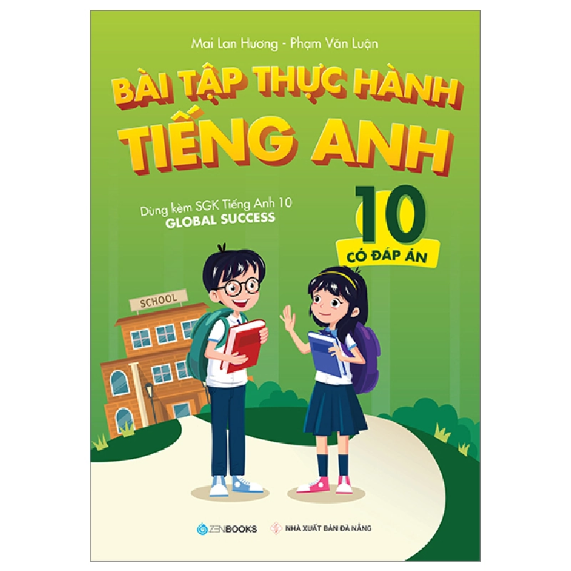 Sách hay - Bài tập Thực hành tiếng Anh 10 (Có đáp án) - Dùng kèm SGK TA 10 GLOBAL SUCCESS - Mai Lan Hương - Phạm Văn Luận (2023) New 100%  DSCPK0161842508 242324