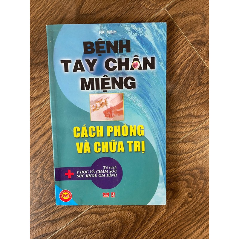 Bệnh tay chân miệng, cách phòng và chữa trị, tủ sách y học và chăm sóc sức khỏe gia đình 192599