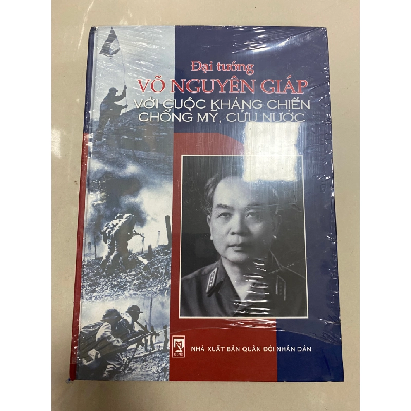 Đại Tướng Võ Nguyên Giáp với cuộc kháng chiến chống Mỹ cứu nước (bìa cứng) 443386
