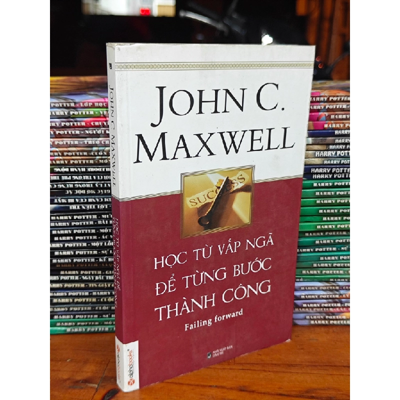 HỌC TỪ VẤP NGÃ ĐỂ TỪNG BƯỚC THÀNH CÔNG - JOHN C. MAXWELL 120279