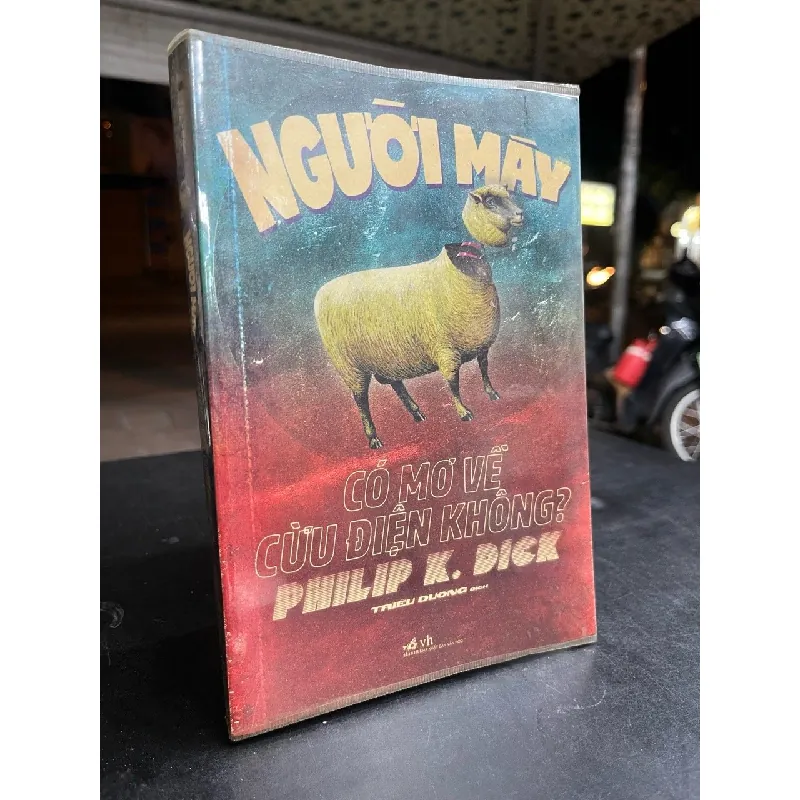 Người máy có mơ về cừu điện không? - Philip K. Dick 701794