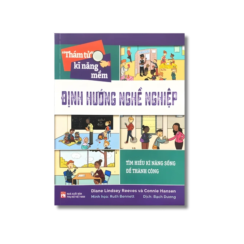 Thám tử kĩ năng mềm - Định hướng nghề nghiệp - Diane Lindsey Reeves 721986