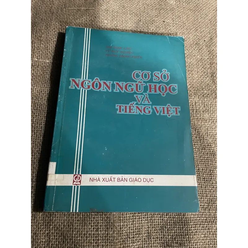 Cơ sở ngôn ngữ học và tiếng Việt - MAI  NGỌC CHỬ • vũ đức NGHIỆU HOÀNG TRỌNG PHIÊN 765975