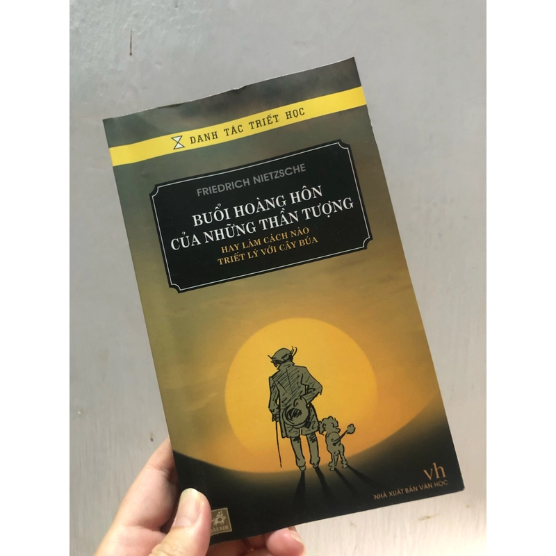 Buổi hoàng hôn của những thần tượng (2006, giấy trắng nhẹ mềm, đẹp) - Nietzsche 328620