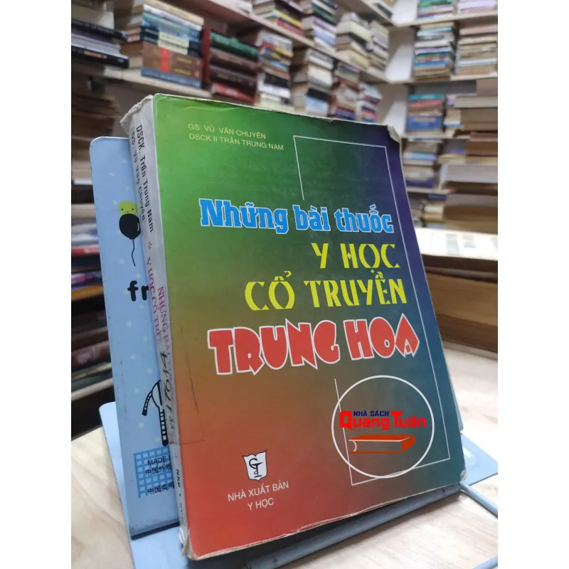 Sách-Những bài thuốc y học cổ truyền Trung Hoa -GS Vũ Văn Chuyên, DSCKII Trần Trung Nam A1 564920