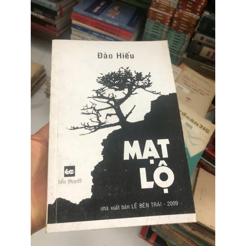 Mạt lộ – Đào Hiếu (NXB Lề Bên Trái, 2009) 732423