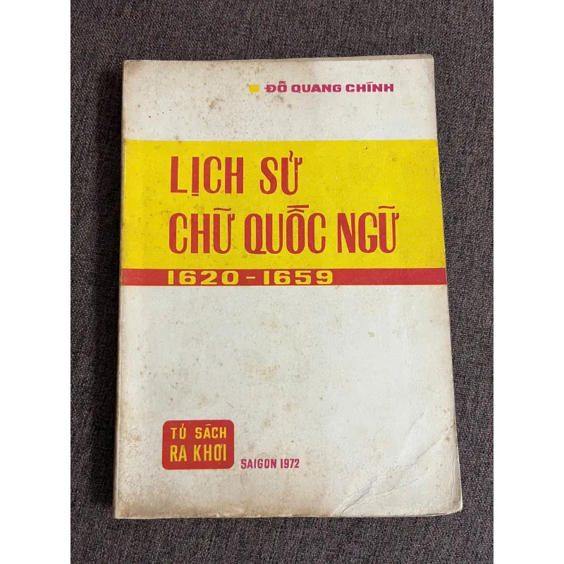 Lịch sử chữ Quốc ngữ (1620–1659) – Tác giả: Đỗ Quang Chính 926635
