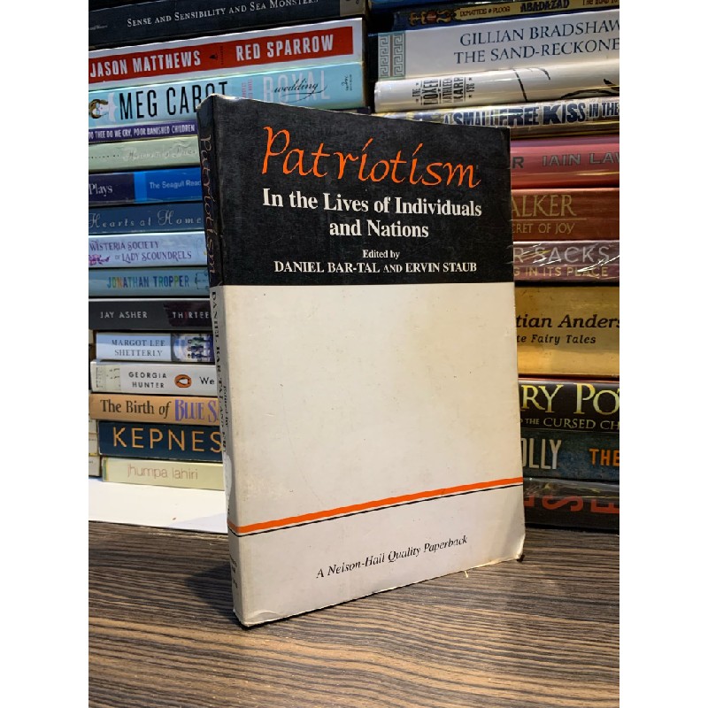 PATRIOTISM IN THE LIVES OF INDIVIDUALS AND NATIONS - edited by Daniel Bar-tal and Ervin Staub 166093