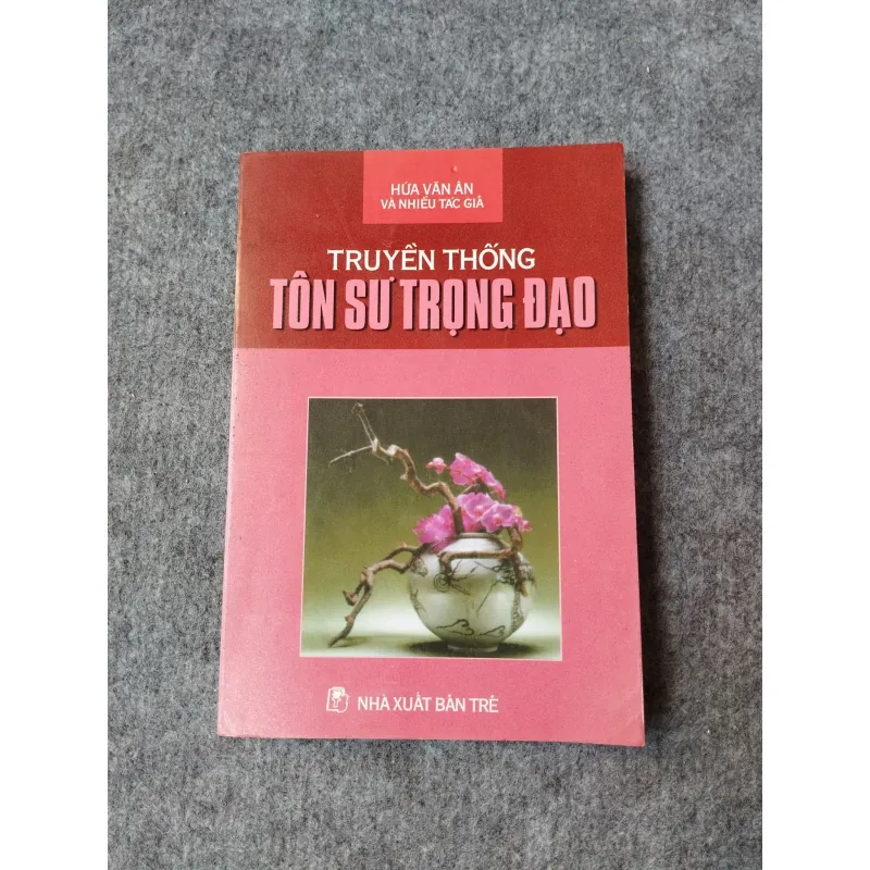 TRUYỀN THỐNG TÔN SƯ TRỌNG ĐẠO 720035