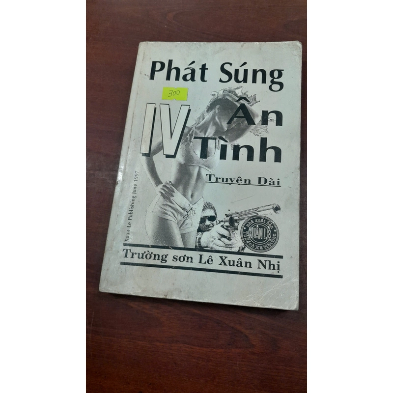 PHÁT SÚNG ÂN TÌNH IV - Trường Sơn Lê Xuân Nhị 283274