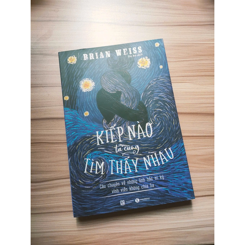 Kiếp nào ta cũng tìm thấy nhau - Brian Weiss (90%) 386383