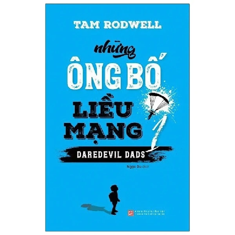 Những Ông Bố Liều Mạng - Tập 1 - Tam Rodwell 402840