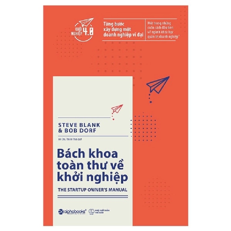 Bách Khoa Toàn Thư Về Khởi Nghiệp (Bìa Cứng) - Steve Blank, Bob Dorf 294749