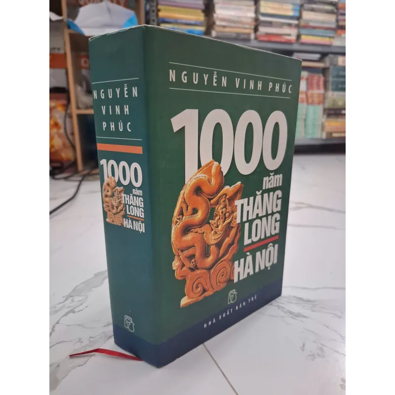 1000 Năm Thăng Long Hà Nội - Nguyễn Vinh Phúc - Lịch sử/Văn hóa 702005