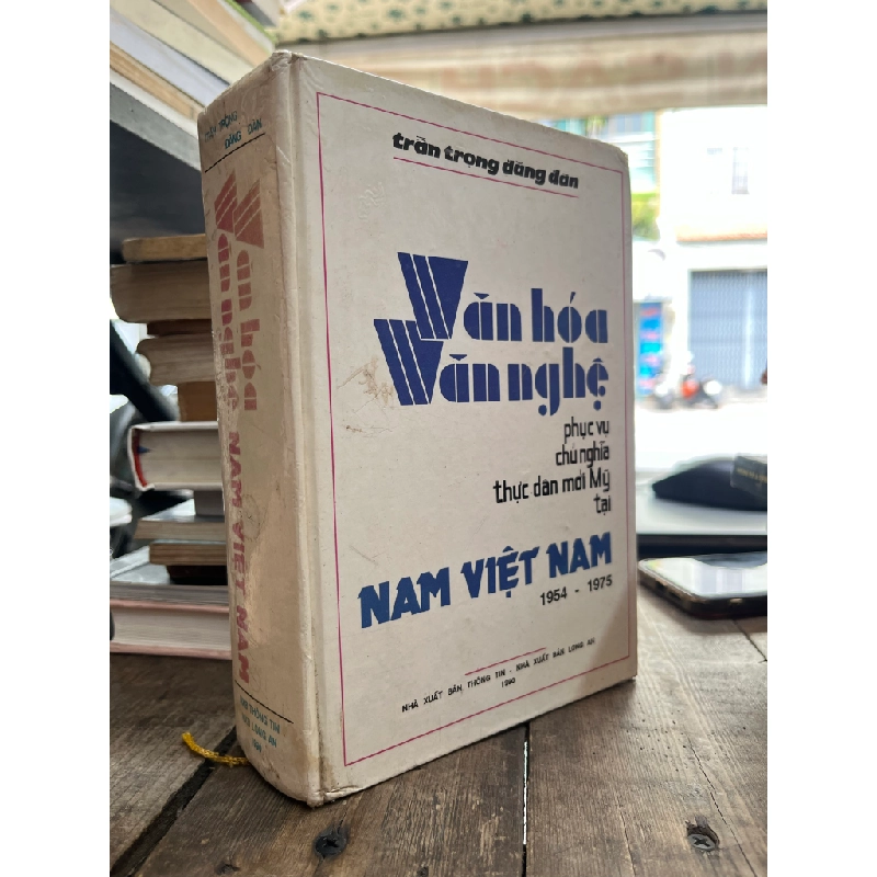 Văn hoá văn nghệ phục vụ chủ nghĩa thực dân mới Mỹ tại Nam Việt Nam 1945-1975 - Trần Trọng Đăng Đàn 472978