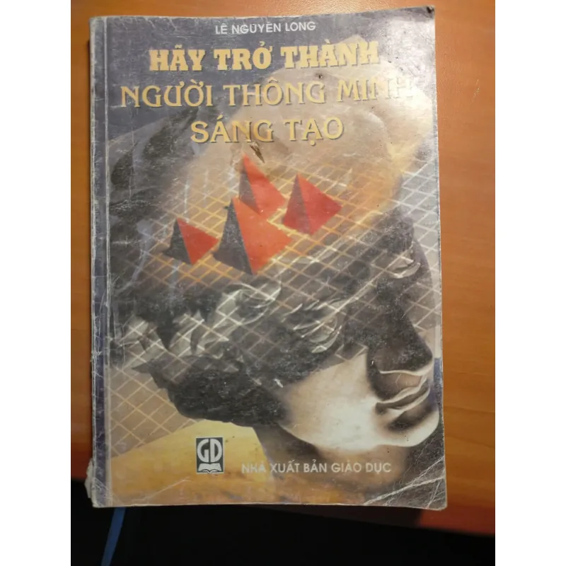 Hãy trở thành người thông minh sáng tạo - Lê Nguyên Long 596247
