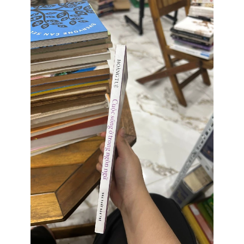 Cuộc Sống Ở Trong Ngôn Ngữ - Hoàng Tuệ - Hoàng Tuệ 992075