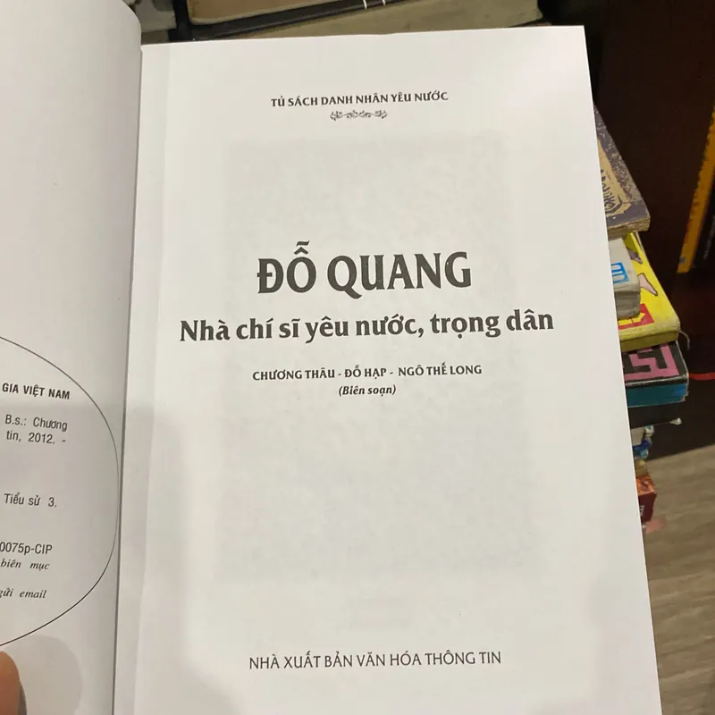 ĐỖ QUANG, NHÀ CHÍ SĨ YÊU NƯỚC, TRỌNG DÂN, bản bìa cứng (xb 2012) 568886