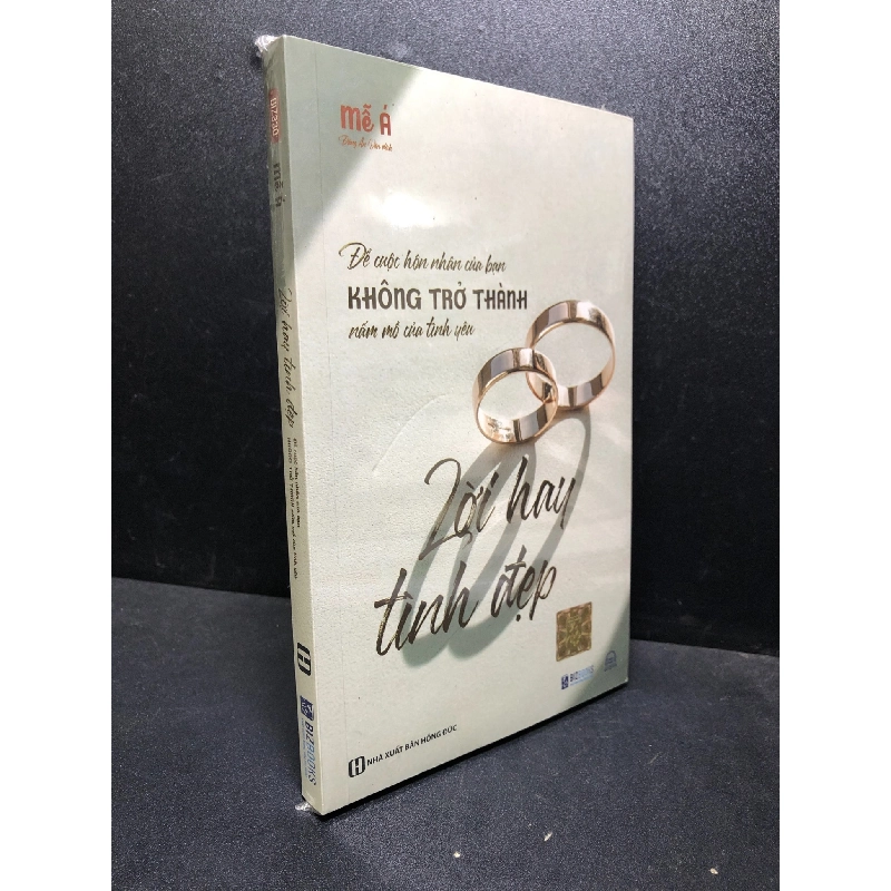 Lời hay tình đẹp để hôn nhân của bạn không trở thành nấm mồ của tình yêu Mễ Á new 100% HCM.ASB0201 tâm lý học tình yêu 913031