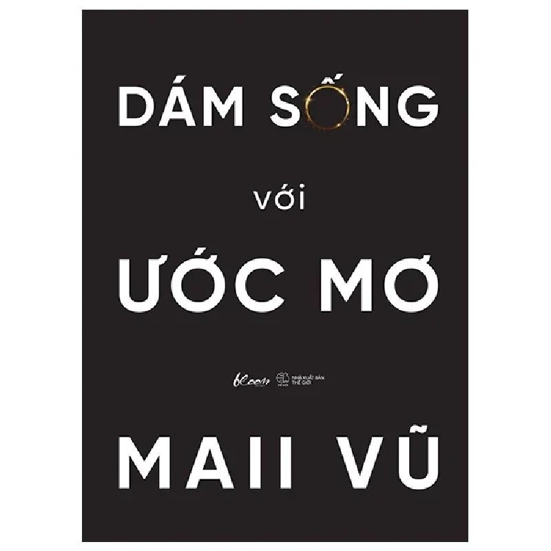 Dám Sống Với Ước Mơ - Maii Vũ 281933