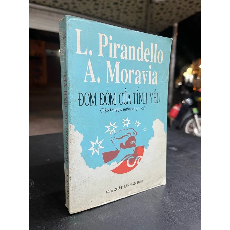 Đom đóm của tình yêu - L. Pirandello, A. Moravia 701785