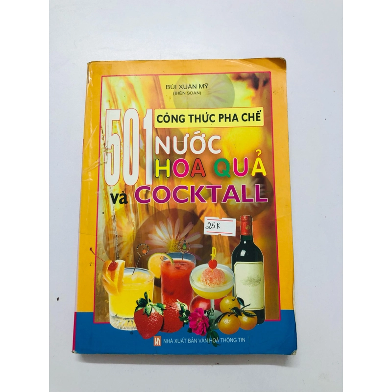 501 CÔNG THỨC PHA CHẾ NƯỚC HOA QUẢ VÀ COCKTALL - 359 trang , nxb: 2007 354915