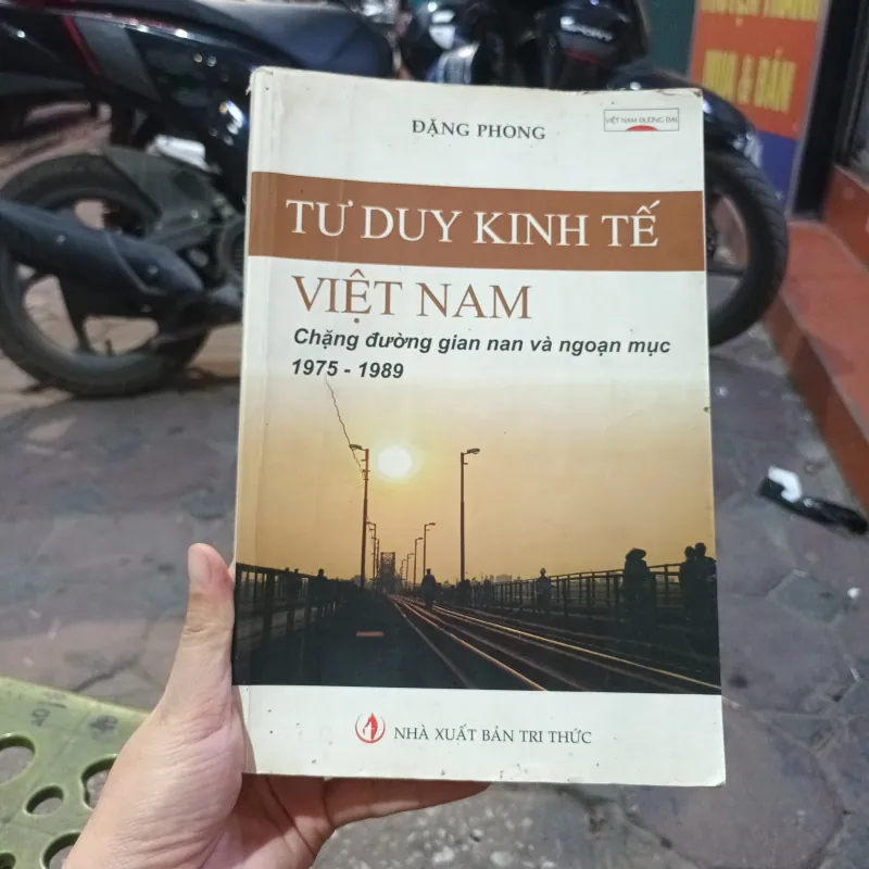 Tư Duy Kinh Tế Việt Nam Chặng Đường Gian Nan Và Ngoạn Mục 1975- 1989 1009459