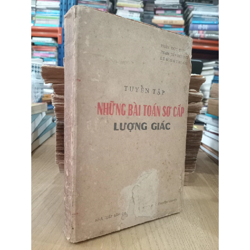 Tuyển tập những bài toán sơ cấp lượng giác - Phan Đức Chính, Phạm Tấn Dương, Lê Đình Thịnh 524371