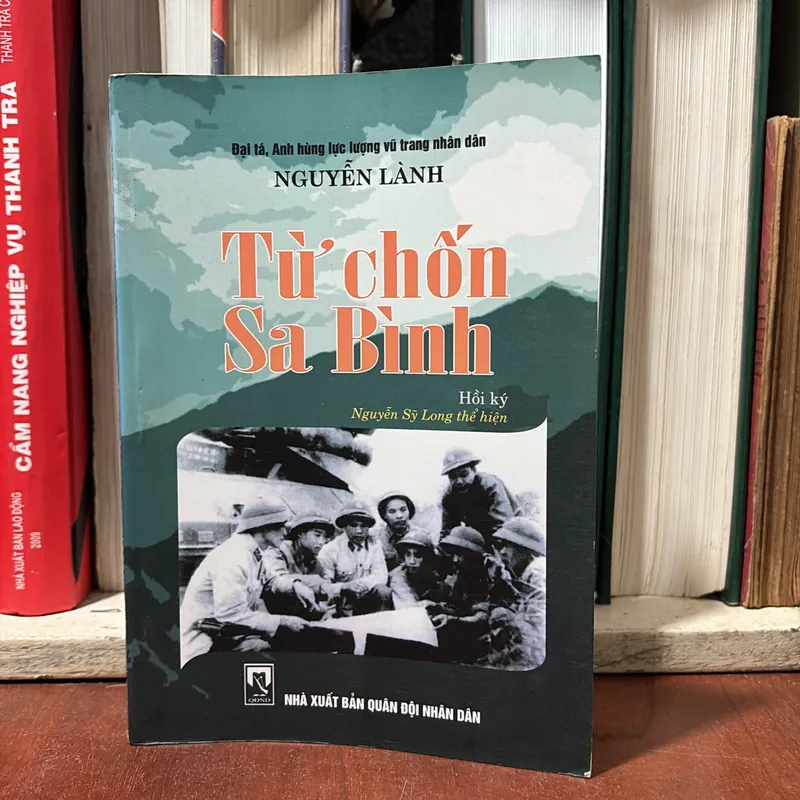 [Chữ Ký Tác Giả] - II Hồi Ký: Từ Chốn Sa Bình - Nguyễn Lành - Nguyễn Sỹ Long (Thể Hiện) 711818