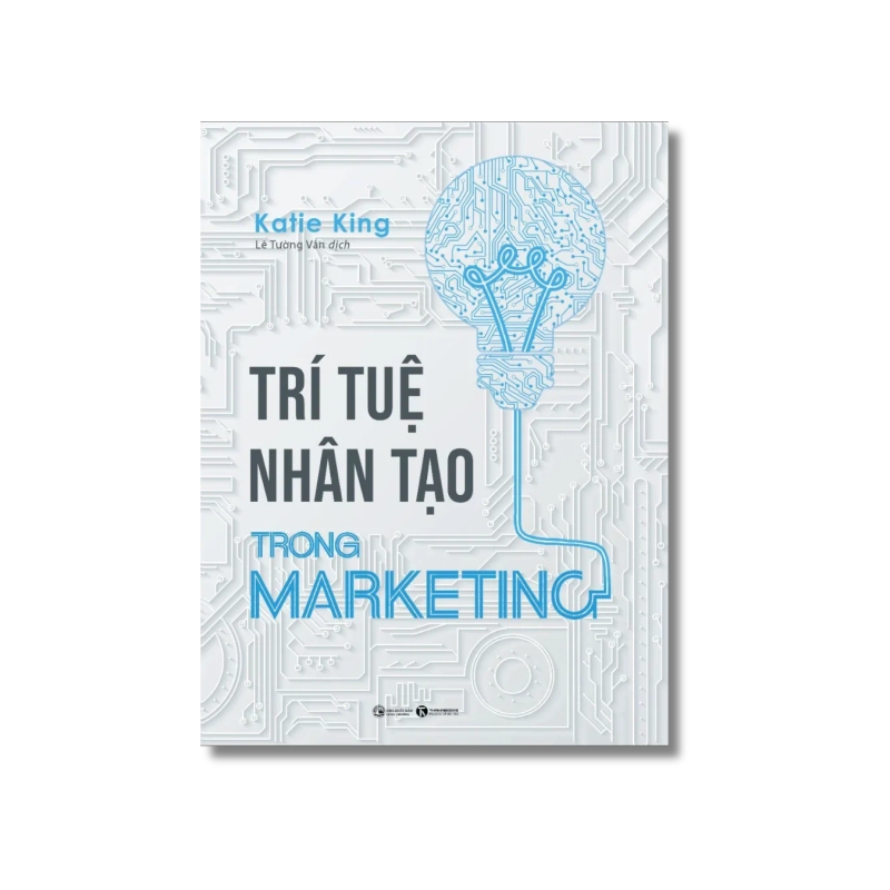 Trí tuệ nhân tạo trong Marketing - Katie King 725050