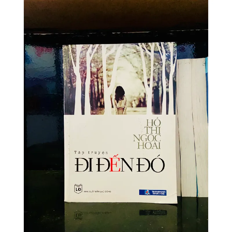 Đi đến đó - Hồ Thị Ngọc Hoài 554389