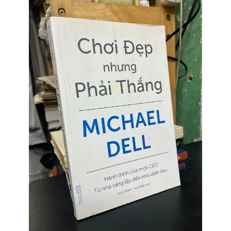 Chơi đẹp nhưng phải thắng - Michael Dell 700877