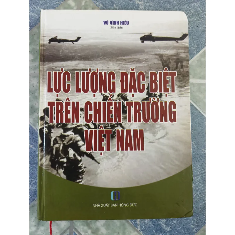 Lực lượng đắc biệt trên chiến trường Việt Nam - Vũ Đình Hiếu 701506