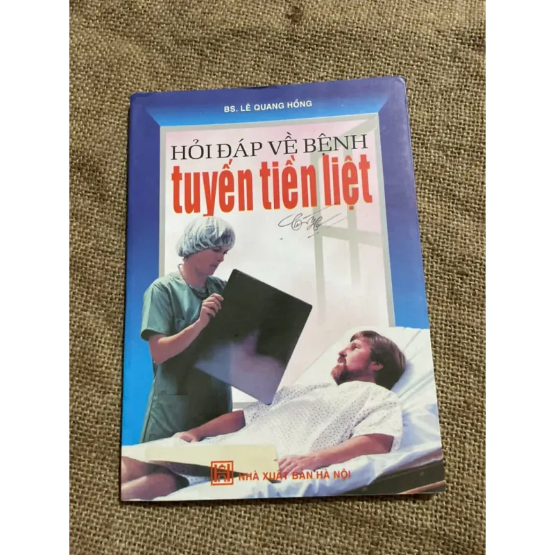 HỎI ĐÁP VỀ BỆNH TUYẾN TIỀN LIỆT - SÁCH Y 571849