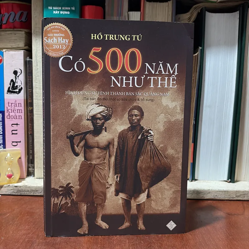 [Chữ Ký Tác Giả] - II Lịch Sử: Có 500 Năm Như Thế - Hồ Trung Tú - 2012 727074