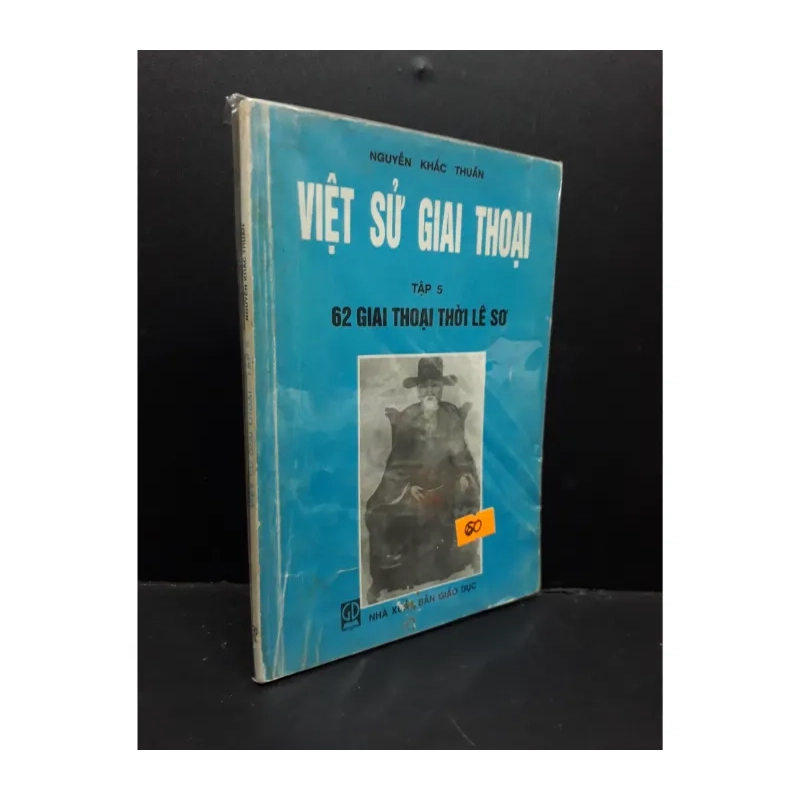Việt sử giai thoại tập 5 62 giai thoại thời Lê Sơ 989236