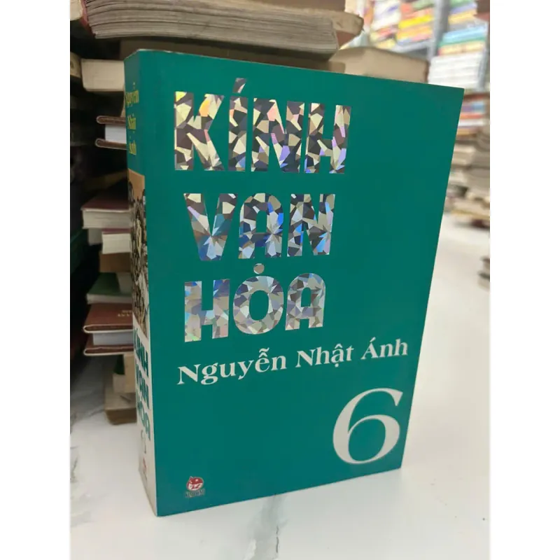 KÍNH VẠN HOA (Tập 6) - Nguyễn Nhật Ánh - Truyện thiếu nhi 654655