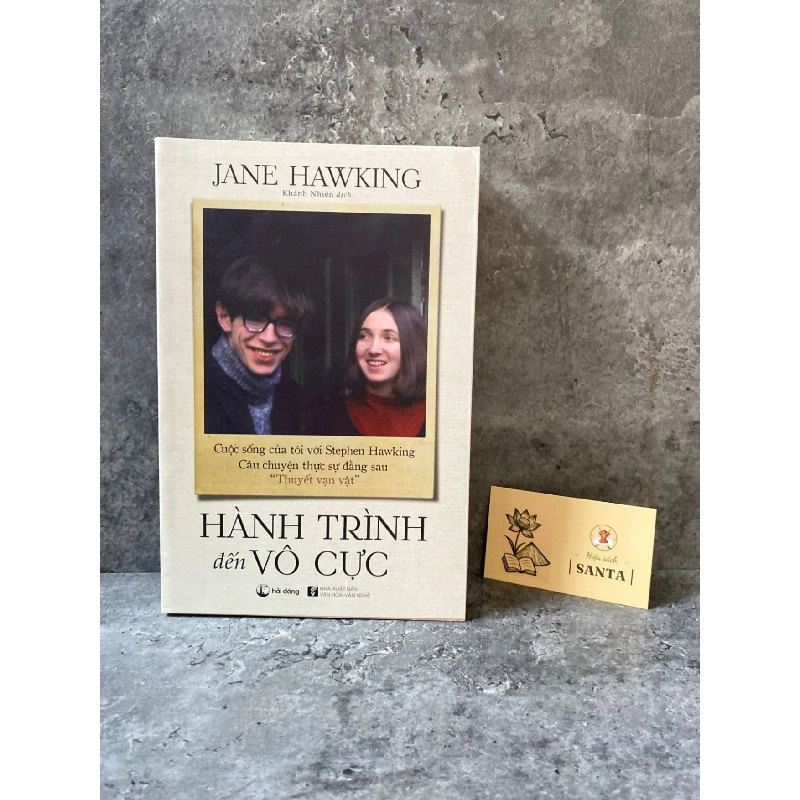 Hành Trình Đến Vô Cực: Cuộc Sống Của Tôi Với Stephen Hawking. Câu Chuyện Thực Sự Đằng Sau “Thuyết Vạn Vật” - Jane Hawking Sách Danh nhân STB0302 909618
