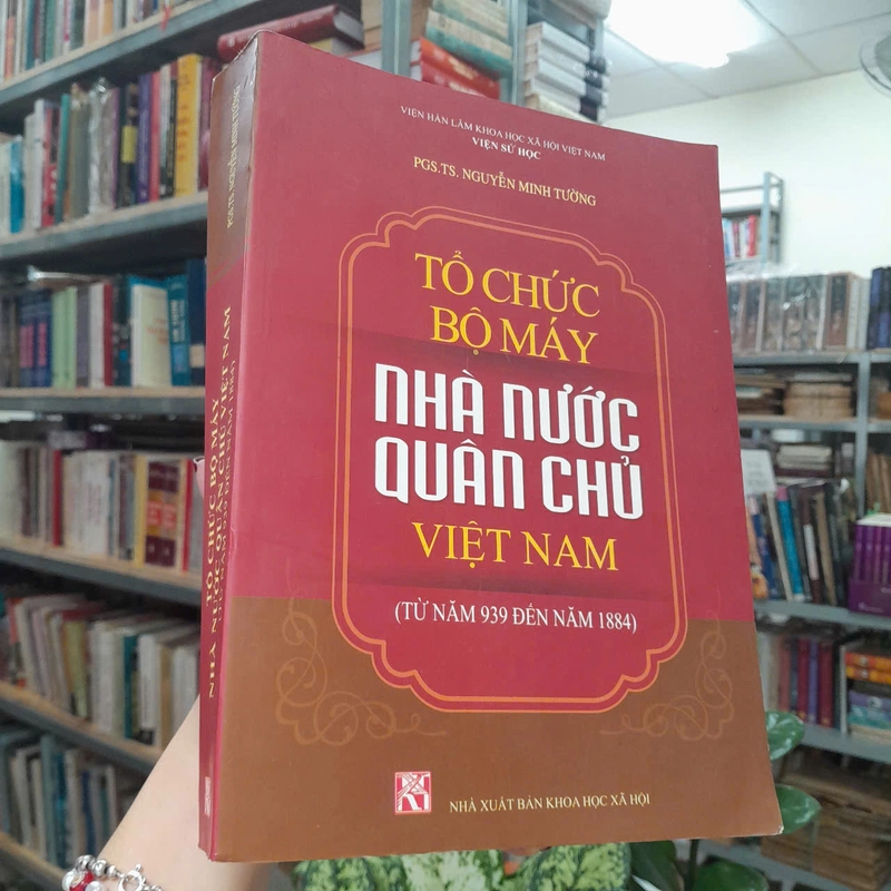 TỔ CHỨC BỘ MÁY NHÀ NƯỚC QUÂN CHỦ VIỆT NAM - NGUYỄN MINH TƯỜNG 493256