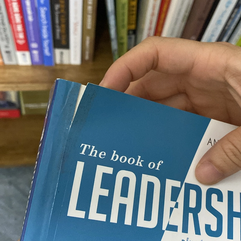 Sách dẫn dắt bản thân, đội nhóm và tổ chức vươn xa the book of leadership anthony gell 519186