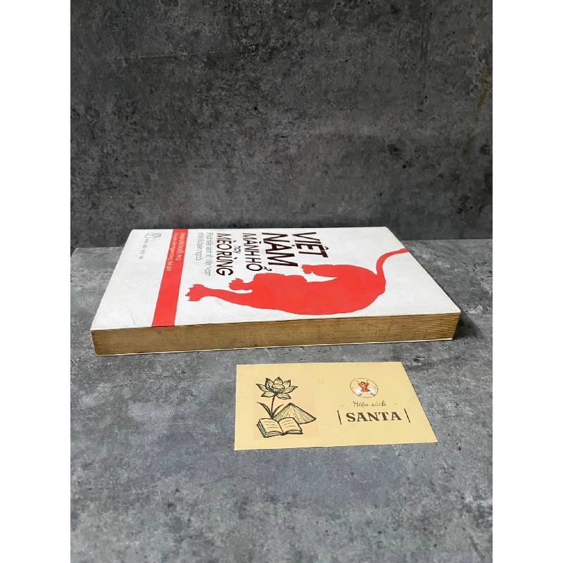 Việt Nam mãnh hổ hay mèo rừng- Phạm Văn Thuyết (sách lưu kho chưa qua sd, giấy xốp có ố) 788788