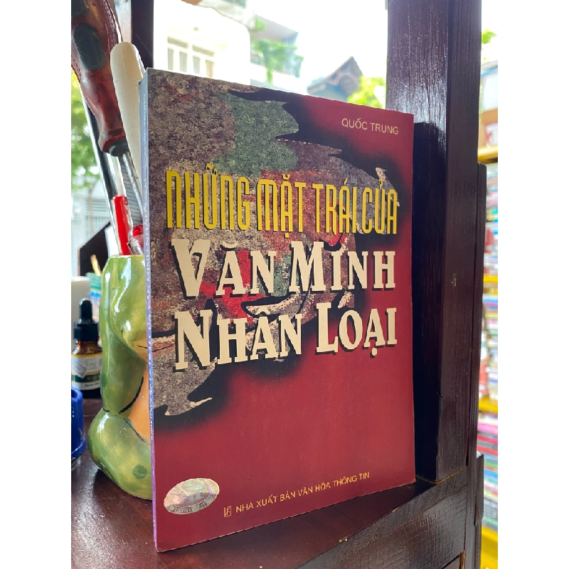 Những mặt trái của văn minh nhân loại - Quốc Trung 185345