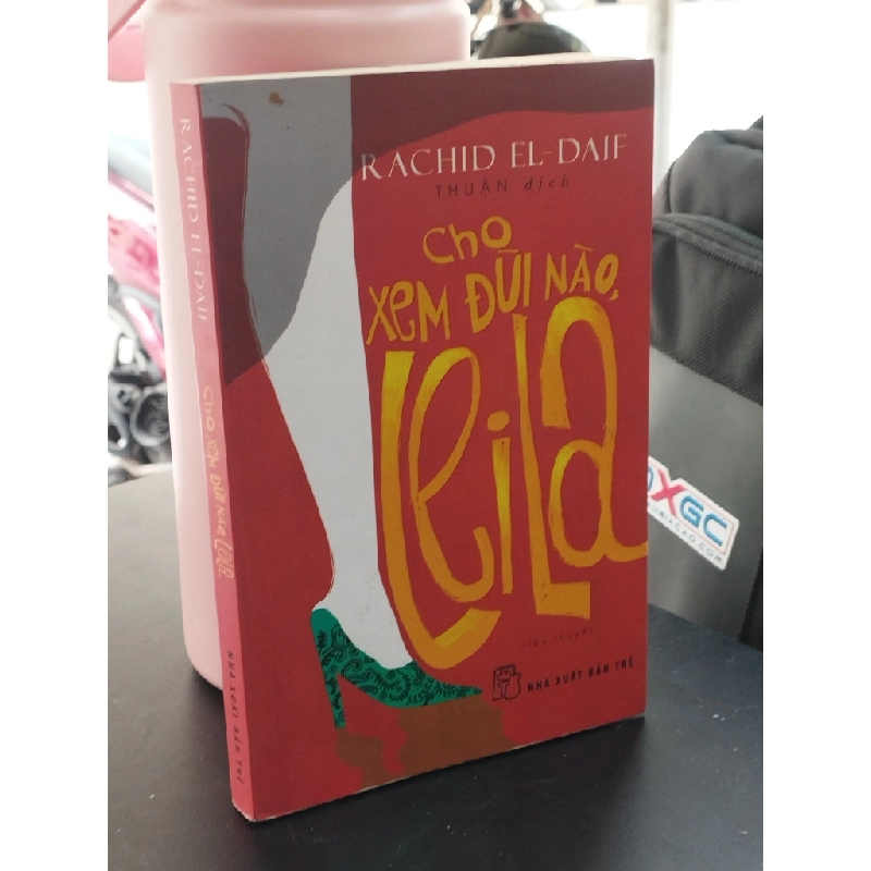 Cho xem đùi nào, Leila! - Rachid El-Daif 362990