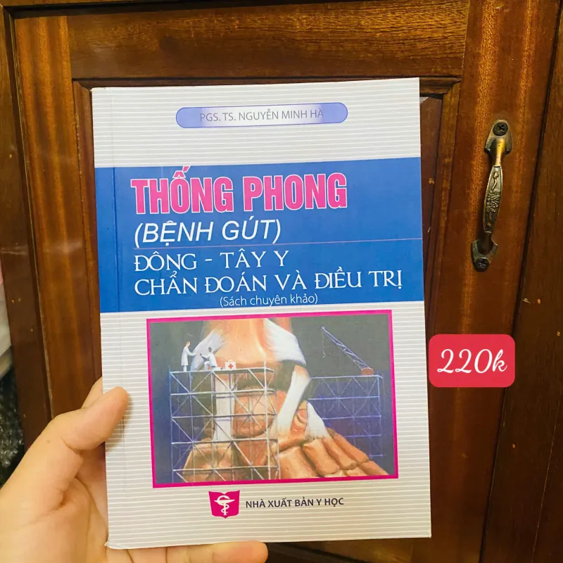 Thống phong (bệnh gút)- Đông- Tây y chẩn đoán và điều trị - gs.ts Nguyễn Minh Hà 702920